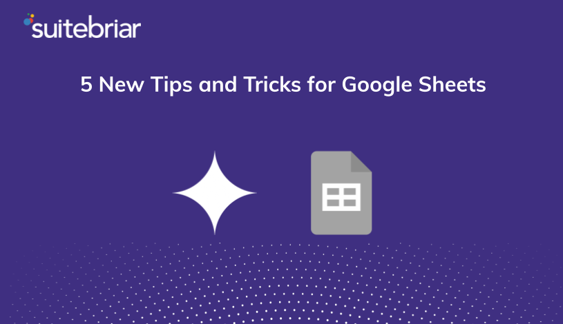 5 New Tips and Tricks for Google Sheets